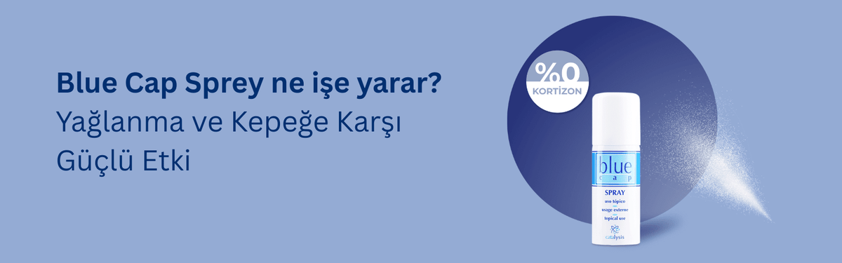 Blue Cap Sprey ne işe yarar? Yağlanma ve kepeğe karşı etki