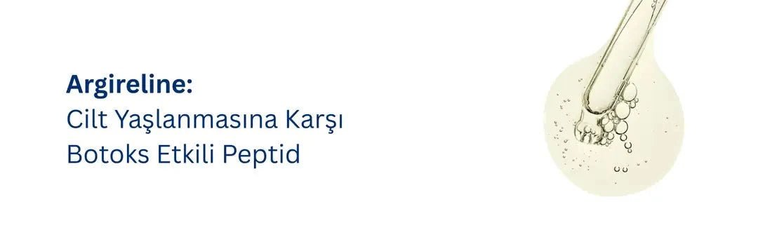 Argireline: Cilt Yaşlanmasına Karşı Botoks Etkili Peptid