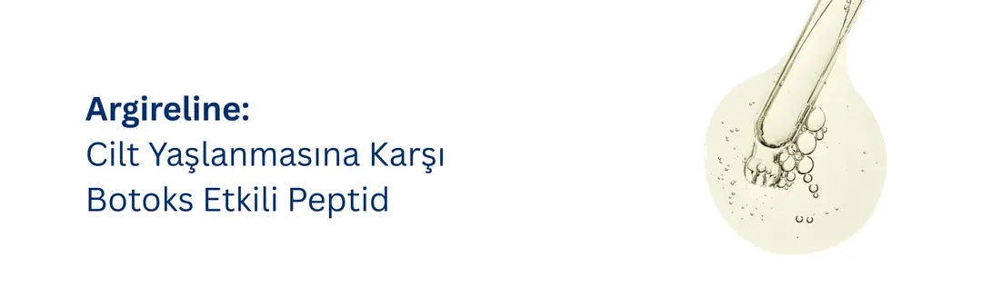Argireline: Cilt Yaşlanmasına Karşı Botoks Etkili Peptid