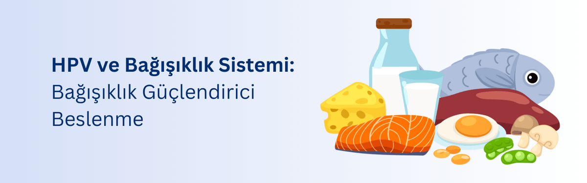 HPV ve Bağışıklık Sisteminin Önemi