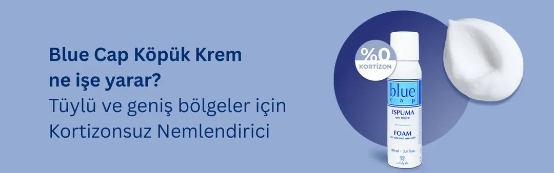 Blue Cap Köpük Krem ne işe yarar? | Kuruluğa Karşı Kortizonsuz Köpük Nemlendirici